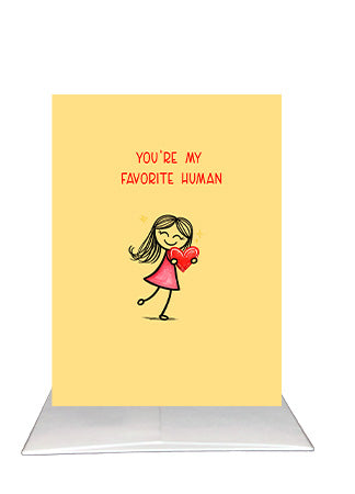 Sparkle Valentine’s Day card with text You're my favorite Human.  Picture of the cover of the card on the envelope.  Image 2 (Inside):
Inside of Valentine’s Day card reads And I’ve met a lot of Humans. Happy Valentine’s Day by BARDZ