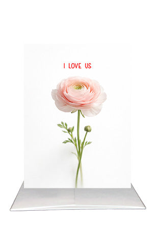 Pastel pink floral Valentine’s Day card with text I love us by BARDZ.  Photo of cover of card on Envelope.  Inside Image:
Inside reads And somehow we keep getting better. Happy Valentine's Day by BARDZ