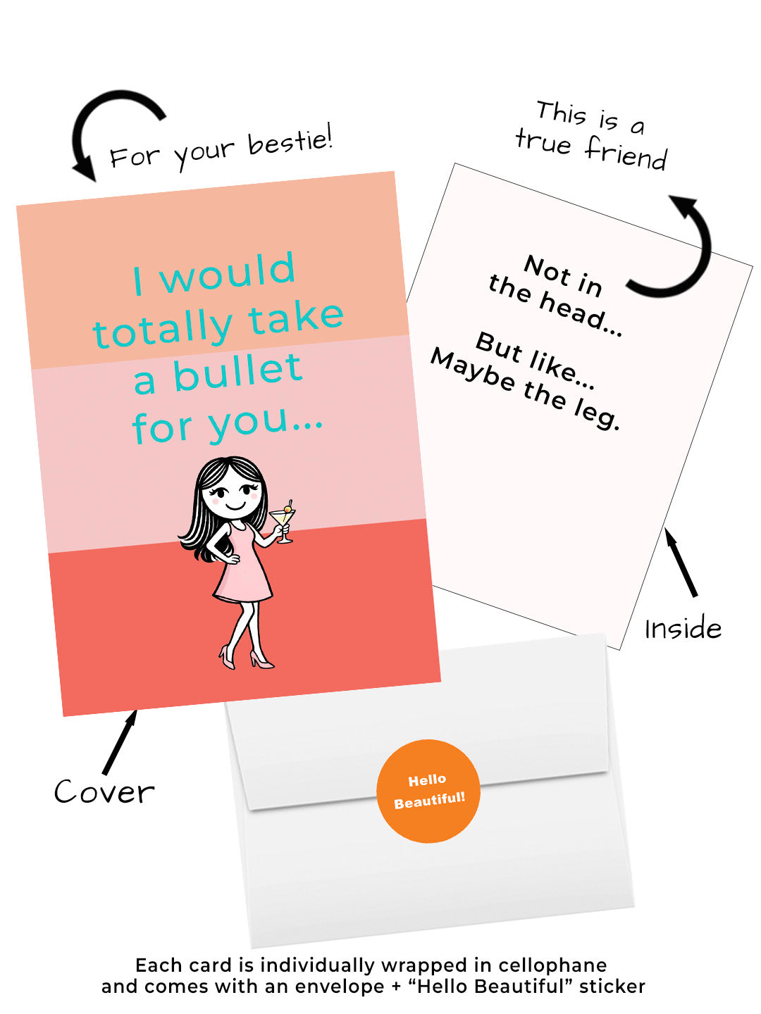 Funny friendship card with adult Sparkle holding a martini and text I would totally take a bullet for you.  Image of Cover and inside of card including envelope and hello beautiful sticker