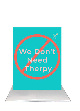 A Funny Friendship Card – We Don’t Need Therapy | Bardz