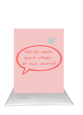 A Funny Best Friend Card – We’ve Seen Each Other at Our Worst | Bardz